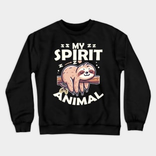 Sloth is My Spirit Animal Crewneck Sweatshirt